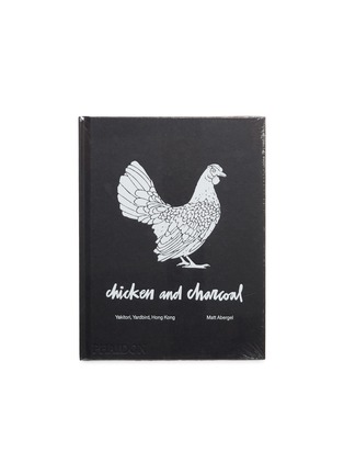 首图 –点击放大 - PHAIDON - Chicken and Charcoal: Yakitori, Yardbird, and Hong Kong