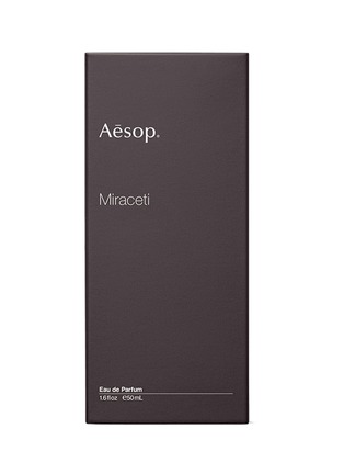 细节 –点击放大 - AESOP - Miraceti Eau de Parfum 50ml